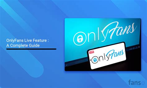 onlyfans cam|OnlyFans Live Feature: A Complete Guide